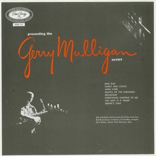 Gerry Mulligan And His Sextet : Presenting The Gerry Mulligan Sextet (LP, Album, Mono, RE)