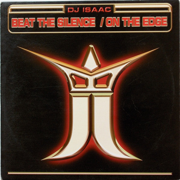 DJ Isaac : Beat The Silence / On The Edge (12")
