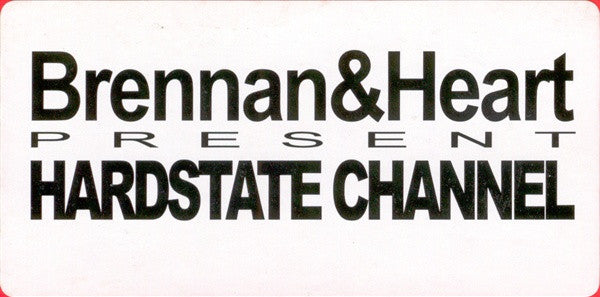 Brennan & Heart : Hardstate Channel (12")