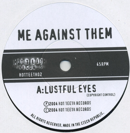 Me Against Them : Lustful Eyes / Shoot The Messenger (7", Single)