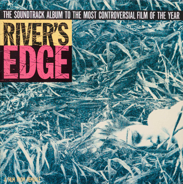 Various : River's Edge - The Soundtrack Album To The Most Controversial Film Of The Year (LP, Comp)