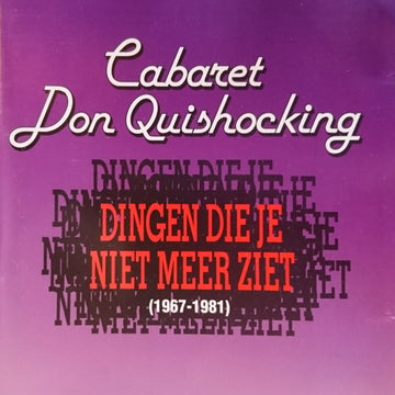 Don Quishocking : Dingen Die Je Niet Meer Ziet (1967-1981) (CD, Comp)