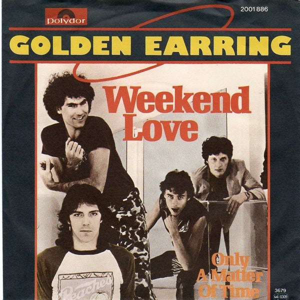 Golden Earring : Weekend Love (7", Single)