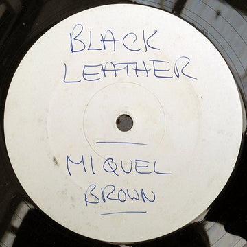 Miquel Brown : Black Leather (12", W/Lbl)