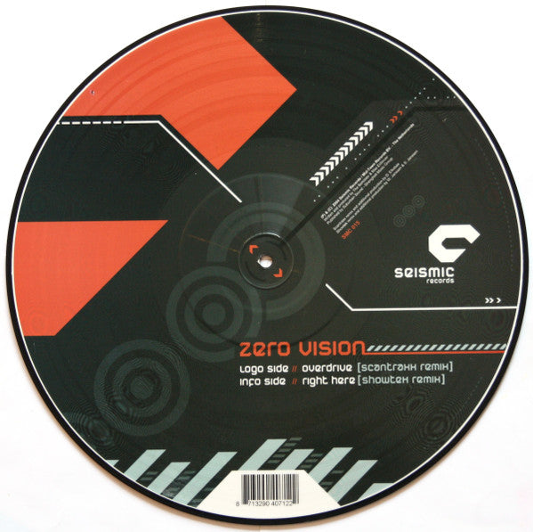 Zero Vision : Overdrive (Scantraxx Remix) / Right Here (Showtek Remix) (12", Pic)