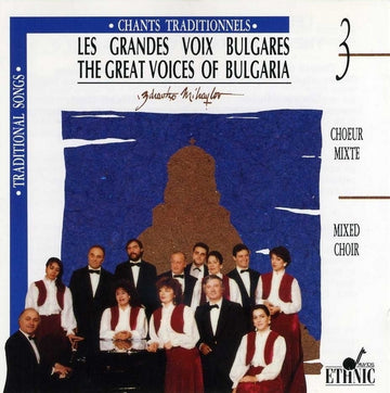 Zdravko Mihaylov : Les Grandes Voix Bulgares = The Great Voices Of Bulgaria 3 (Chants Traditionnels, Choeur Mixte = Traditional Songs, Mixed Choir) (CD, Album)