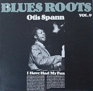 Otis Spann : I Have Had My Fun (LP, Album)