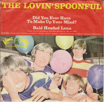 The Lovin' Spoonful : Did You Ever Have To Make Up Your Mind? / Bald Headed Lena (7", Single)