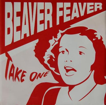 Beaver Feaver : Take One (7")