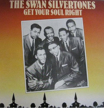 The Swan Silvertones : Get Your Soul Right (LP, Comp)