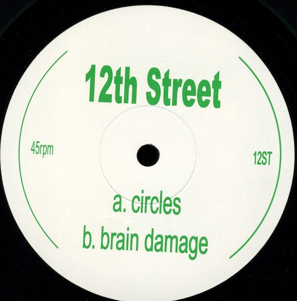 12th Street : Circles / Brain Damage (12", Unofficial)