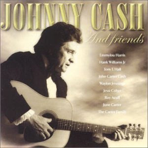 Johnny Cash : Johnny Cash And Friends (CD, Comp)