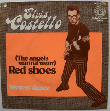 Elvis Costello : (The Angels Wanna Wear My) Red Shoes (7", Single)