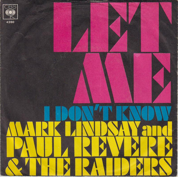 Mark Lindsay and Paul Revere & The Raiders : Let Me  (7", Single)