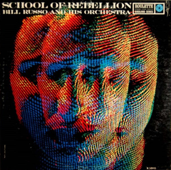 Bill Russo And His Orchestra : School Of Rebellion (LP, Mono)