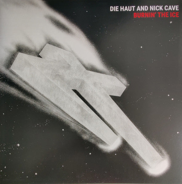 Die Haut And Nick Cave : Burnin' The Ice (LP, Album, Ltd, RE, Cry)