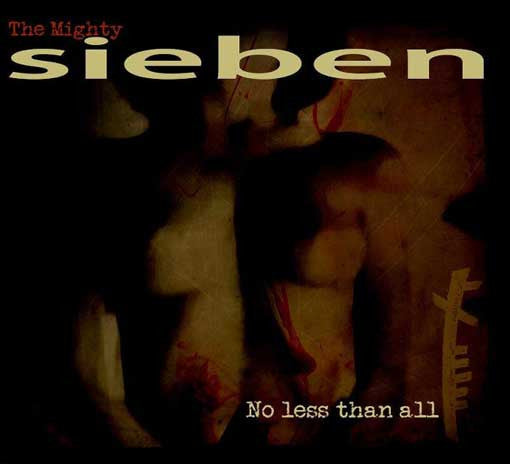 Sieben : No Less Than All (CD, Album)