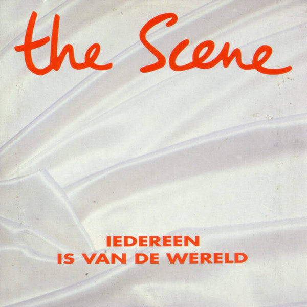 The Scene (2) : Iedereen Is Van De Wereld (7", Single)