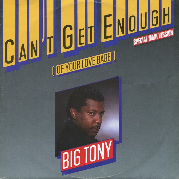 Big Tony : Can't Get Enough Of Your Love, Babe (12", EP)