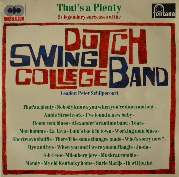 The Dutch Swing College Band : That's A Plenty (24 Legendary Successes Of The) (2xLP, Comp, M/Print)