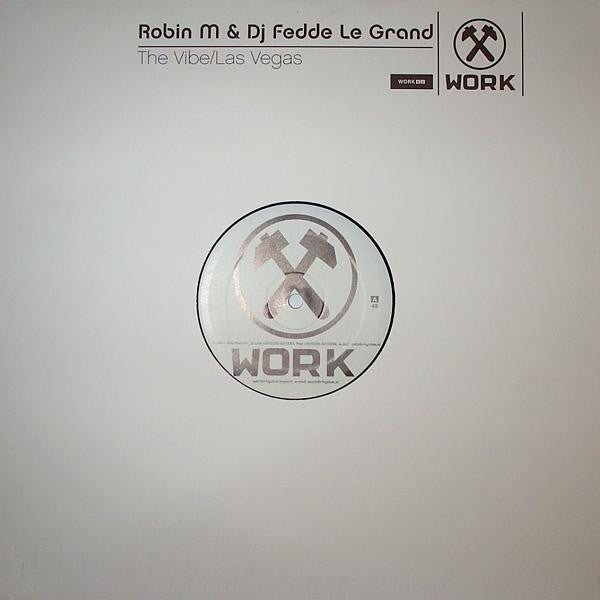 Robin M & Dj Fedde Le Grand* : The Vibe / Las Vegas (12")