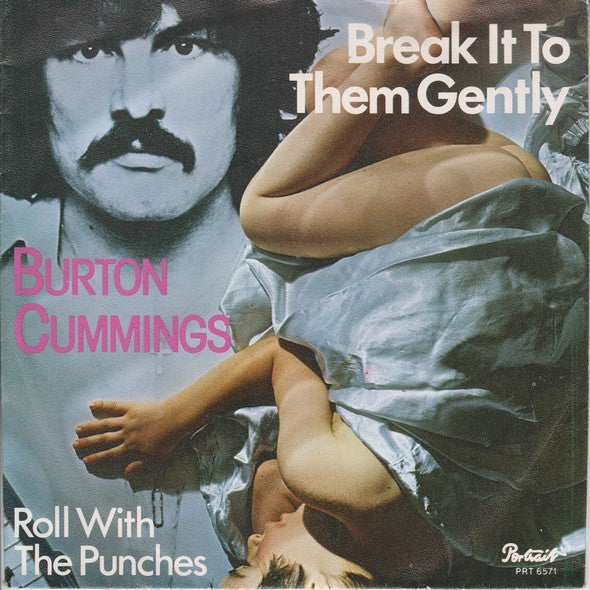 Burton Cummings : Break It To Them Gently (7", Single)