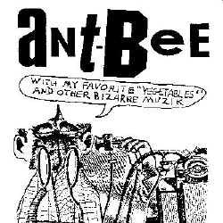 Ant-Bee : Ant-Bee With My Favorite "Vegetables" & Other Bizarre Muzik (LP, Album)