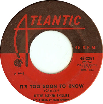 Esther Phillips : It's Too Soon To Know / You're The Reason I'm Living (7")