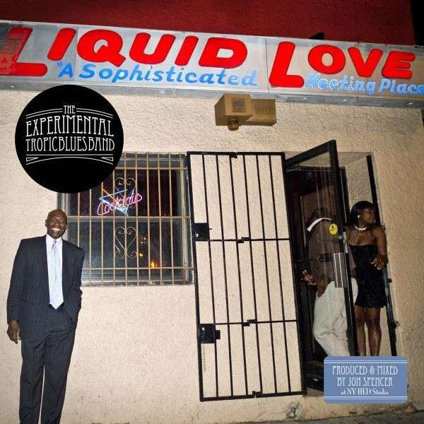 The Experimental Tropic Blues Band : Liquid Love (LP)