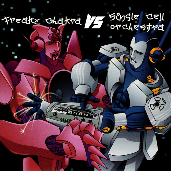 Freaky Chakra Vs. Single Cell Orchestra : Freaky Chakra Vs. Single Cell Orchestra (CD, Album, Mixed)