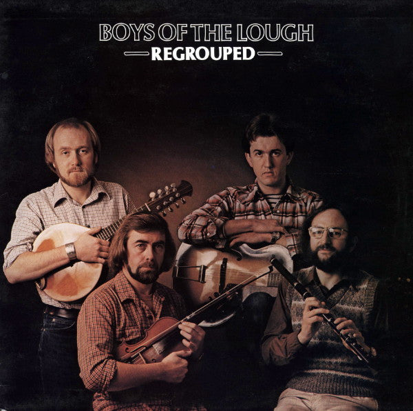 The Boys Of The Lough : Regrouped (LP)