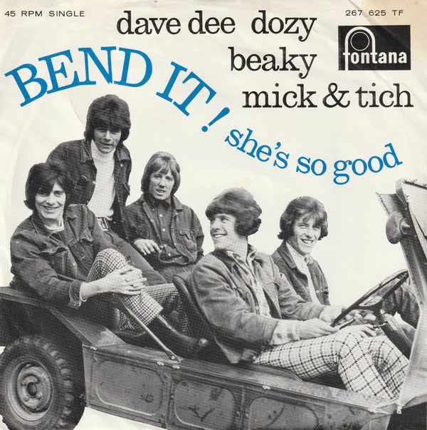 Dave Dee, Dozy, Beaky, Mick & Tich : Bend It ! (7", Single, Mono)