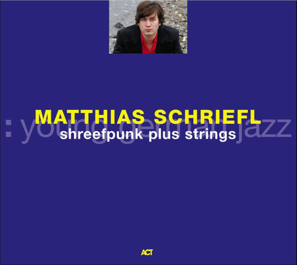 Matthias Schriefl : Shreefpunk Plus Strings (CD, Album)