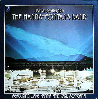 The Hanna-Fontana Band Featuring Jake Hanna And Carl Fontana : Live At Concord (LP, Album, RE)