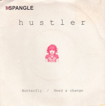 Hustler (10) : Butterfly / Need A Change (7", Single)