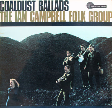 The Ian Campbell Folk Group : Coaldust Ballads (LP)