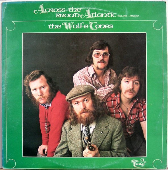 The Wolfe Tones : Across The Broad Atlantic (LP, Album)