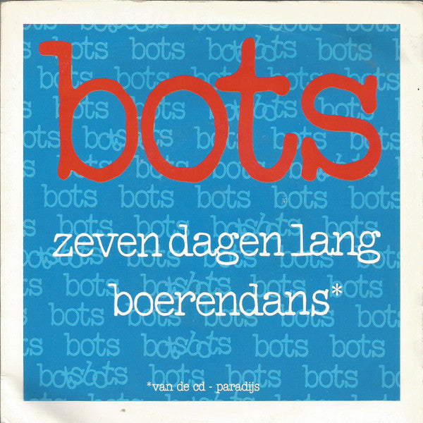 Bots : Zeven Dagen Lang / Boerendans (7", Single)