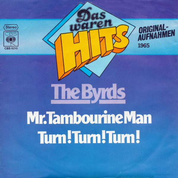 The Byrds : Mr. Tambourine Man / Turn! Turn! Turn! (7", Single)