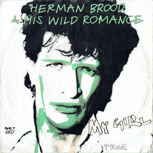 Herman Brood & His Wild Romance : My Girl (7", Single)