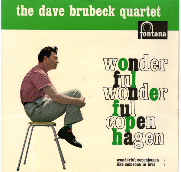 The Dave Brubeck Quartet : Wonderful Wonderful Copenhagen (7", Single)