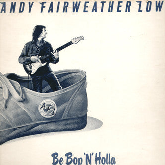 Andy Fairweather Low* : Be Bop 'N' Holla (LP, Album)