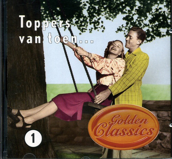 Various : Golden Classics - Toppers Van Toen... Volume 1 (CD, Comp)