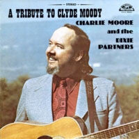 Charlie Moore And The Dixie Partners : A Tribute To Clyde Moody (LP, Album, Red)