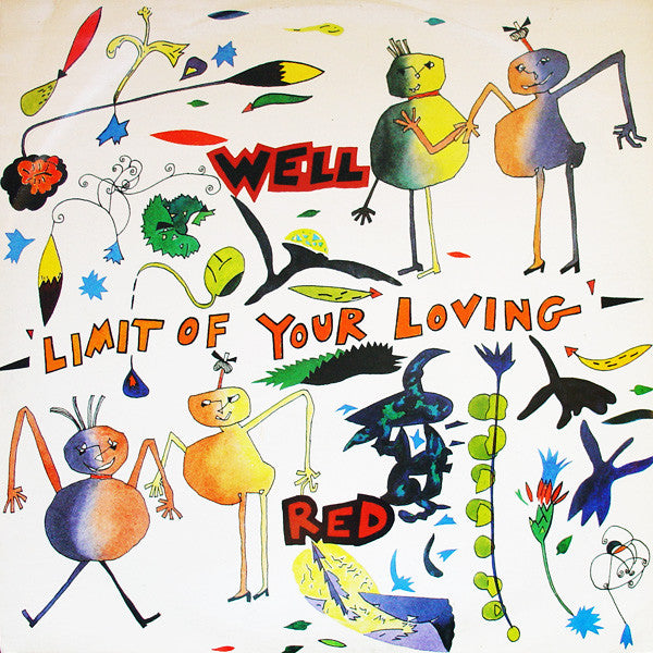 Well Red : Limit Of Your Loving (12")