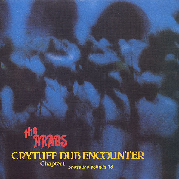 Prince Far I And The Arabs* : Crytuff Dub Encounter Chapter 1 (LP, Album, RE)