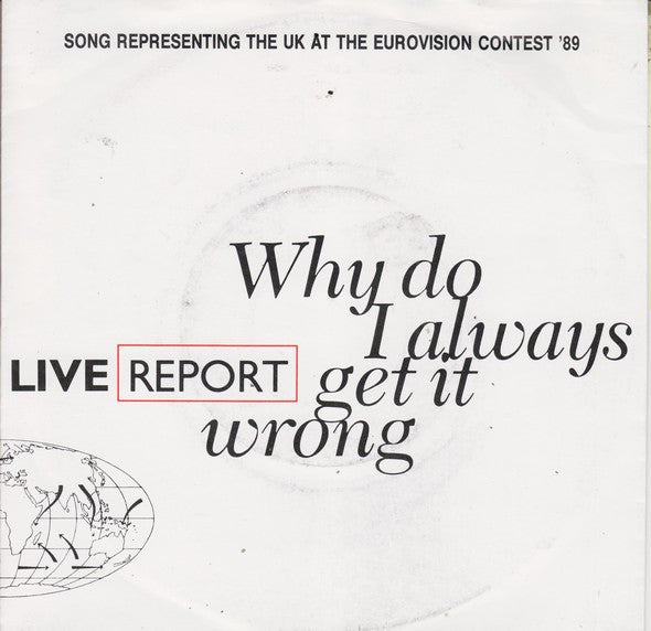 Live Report : Why Do I Always Get It Wrong (7", Single)