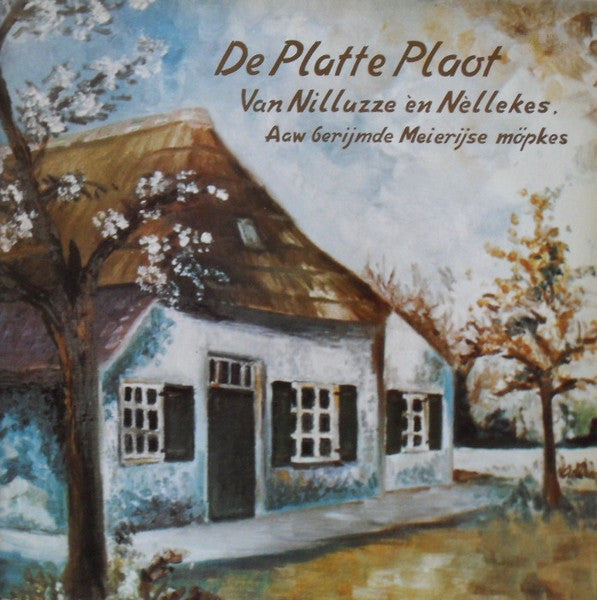 Nilluzze Èn Nèllekes : De Platte Plaot (Aaw Gerijmde Meierijse Möpkes) (LP)