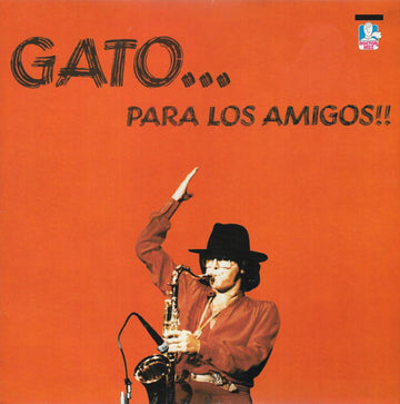 Gato Barbieri : Gato... Para Los Amigos!! (2xLP, Album)