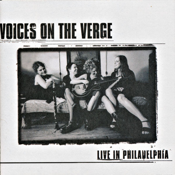 Voices On The Verge : Live In Philadelphia (CD, Album)